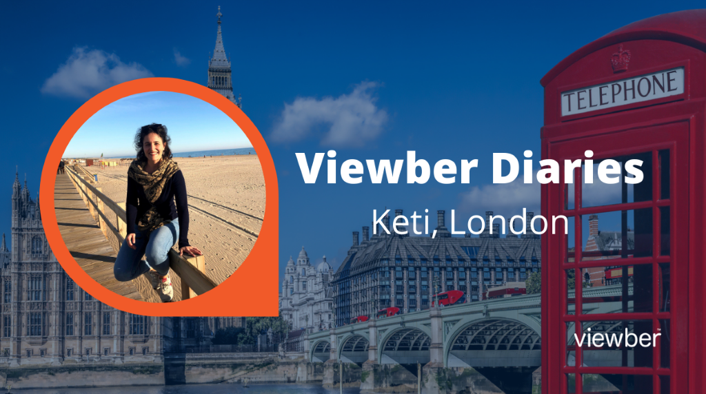 Viewber Diaries – Keti, London