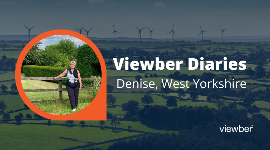 Viewber Diaries – Denise, West Yorkshire